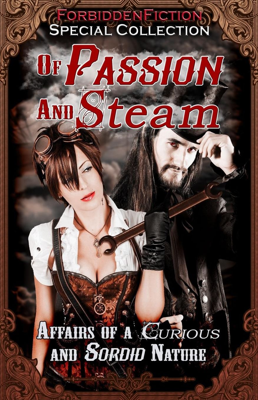 Of Passion and Steam: Affairs of a Curious and Sordid Nature