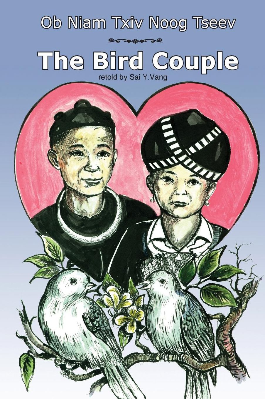 The Bird Couple: Ob Niam Txiv Noog Tseev