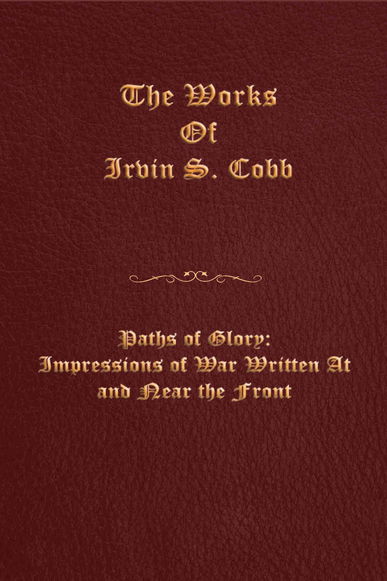 Paths of Glory: Impressions of War Written at and near the Front