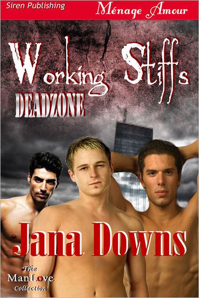 Working Stiffs [Deadzone 1] (Siren Publishing Menage Amour ManLove)