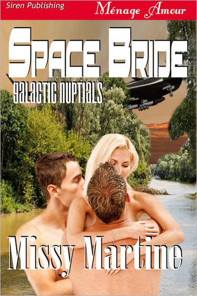 Space Bride [Galactic Nuptials 1] (Siren Publishing Menage Amour)