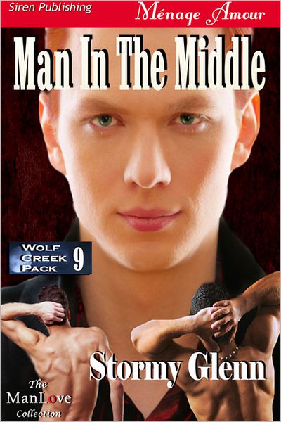 Man in the Middle [Wolf Creek Pack 9] (Siren Publishing Menage Amour ManLove)