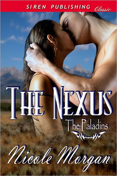 The Nexus [The Paladins] (Siren Publishing Classic)