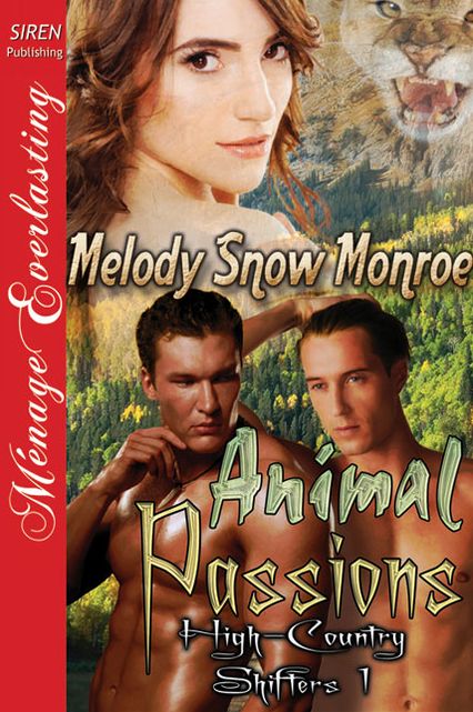 Animal Passions [High-Country Shifters 1] (Siren Publishing Menage Everlasting)