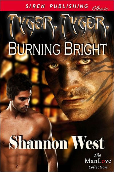 Tyger, Tyger, Burning Bright (Siren Publishing Classic ManLove)
