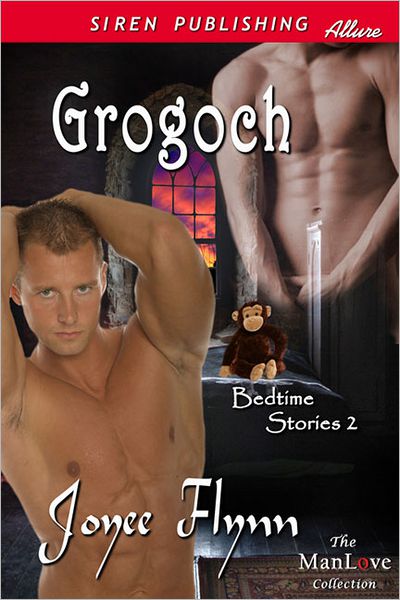 Grogoch [Bedtime Stories 2] (Siren Publishing Allure ManLove)
