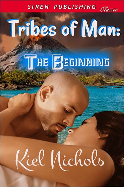 Tribes of Man: The Beginning [Tribes of Man] (Siren Publishing Classic)