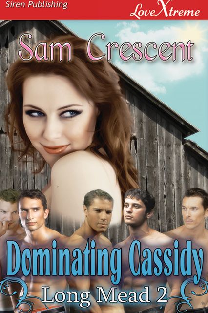 Dominating Cassidy [Long Mead 2] (Siren Publishing LoveXtreme Special Edition)