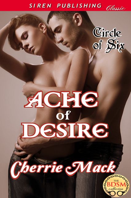 Ache of Desire [Circle of Six] (Siren Publishing Classic)