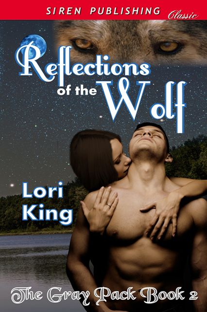 Reflections of the Wolf [The Gray Pack 2] (Siren Publishing Classic)