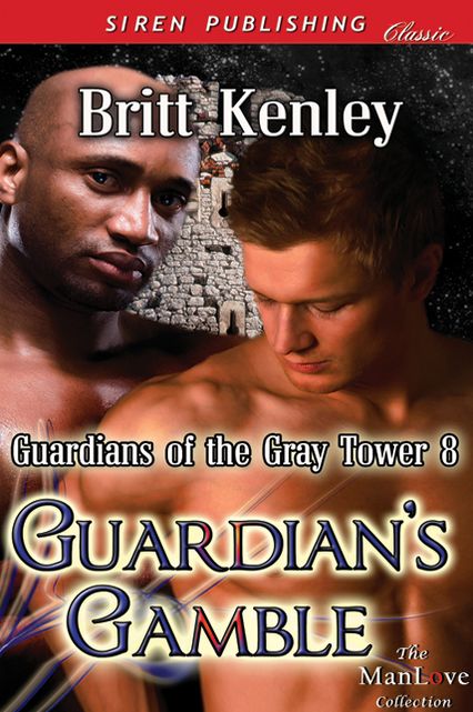Guardian's Gamble [Guardians of the Gray Tower 8] (Siren Publishing Classic ManLove)