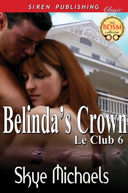Belinda's Crown [Le Club 6] (Siren Publishing Classic)