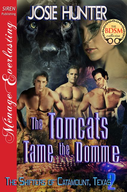 The Tomcats Tame the Domme [The Shifters of Catamount, Texas 2] (Siren Publishing Menage Everlasting)