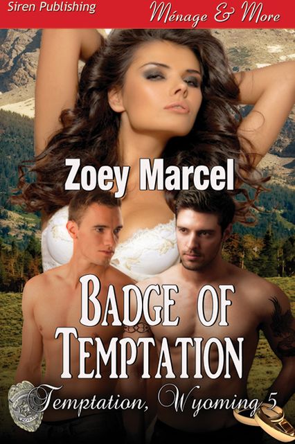 Badge of Temptation [Temptation, Wyoming 5] (Siren Publishing Menage and More)