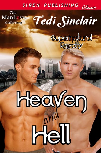 Heaven and Hell [Supernatural Royalty] (Siren Publishing Classic ManLove)