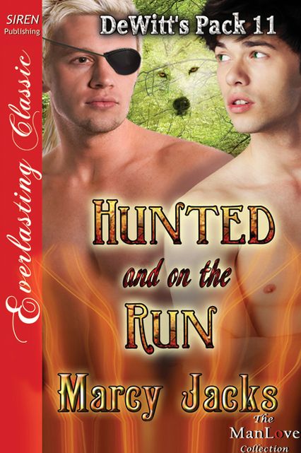 Hunted and on the Run [DeWitt's Pack 11] (Siren Publishing Everlasting Classic ManLove)