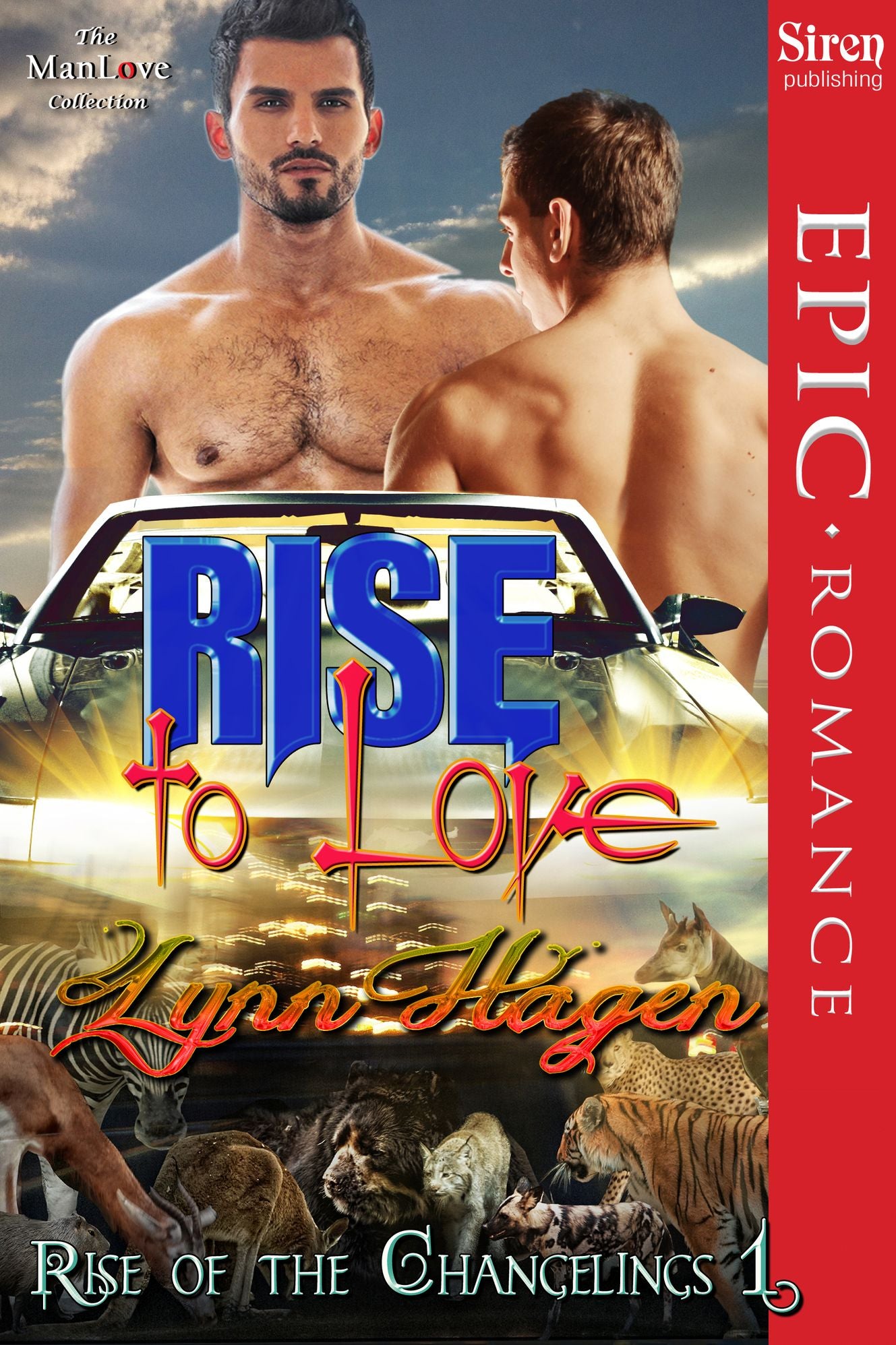 Rise to Love [Rise of the Changelings, Book 1] (Siren Publishing Epic, ManLove)