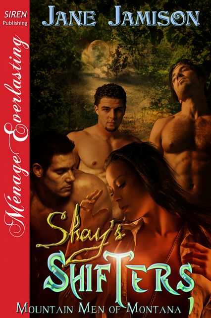 Shay's Shifters [Mountain Men of Montana 1] (Siren Publishing Menage Everlasting)