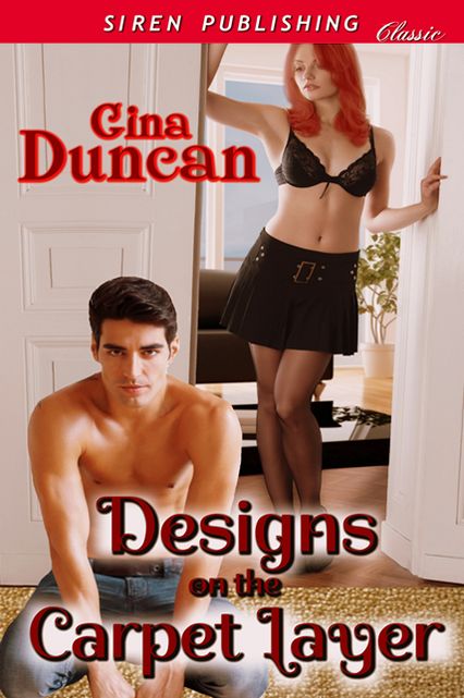 Designs on the Carpet Layer (Siren Publishing Classic)