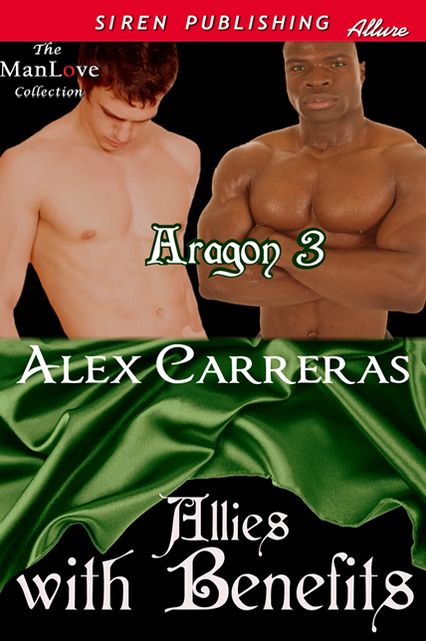 Allies with Benefits [Aragon 3] (Siren Publishing Allure ManLove)