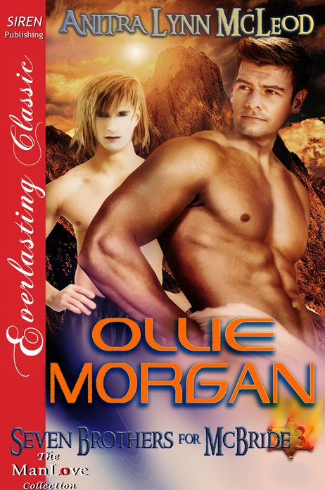 Ollie Morgan [Seven Brothers for McBride 3] (Siren Publishing Everlasting Classic ManLove)