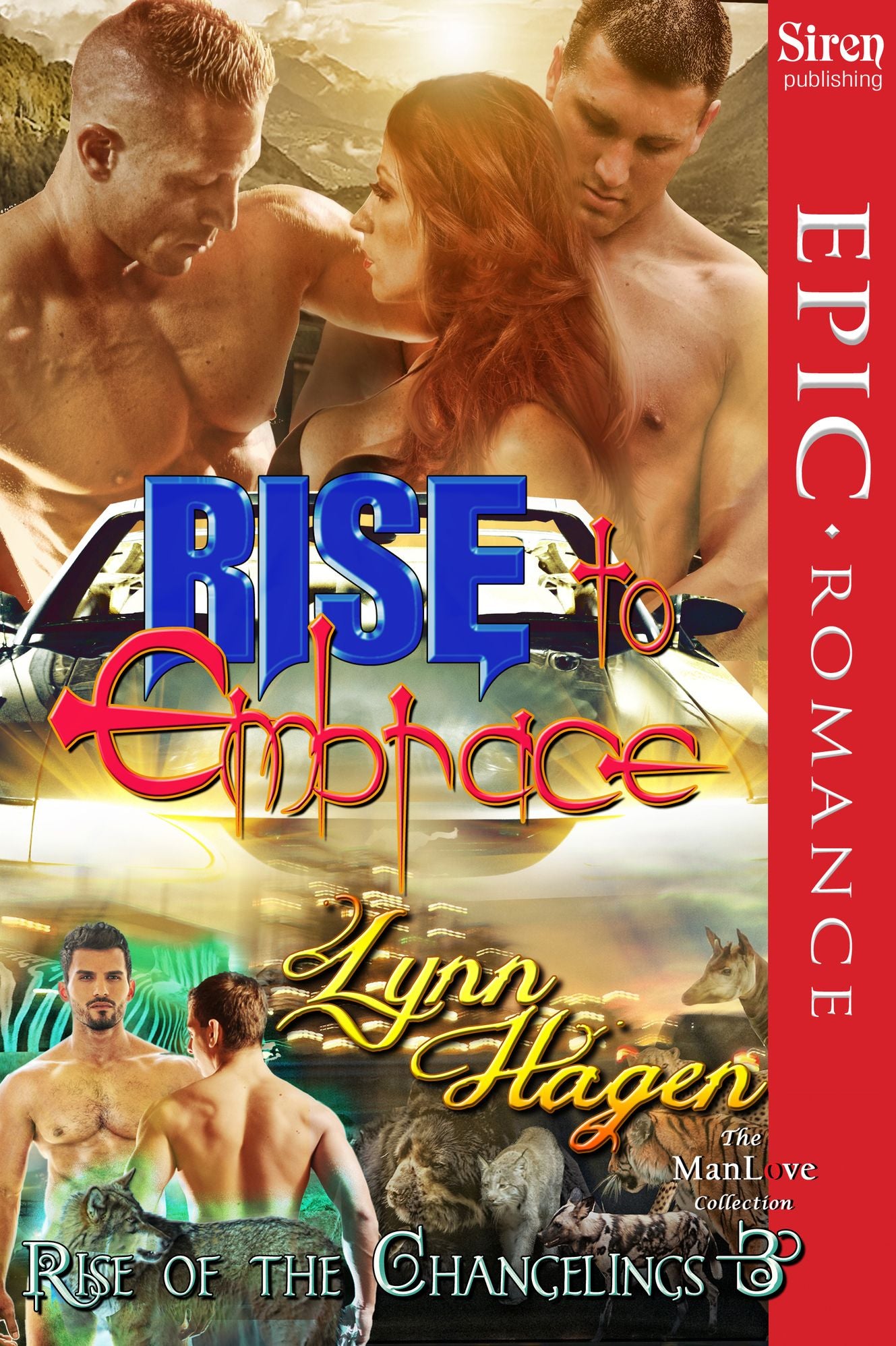Rise to Embrace [Rise of the Changelings, Book 3] (Siren Publishing Epic, ManLove)