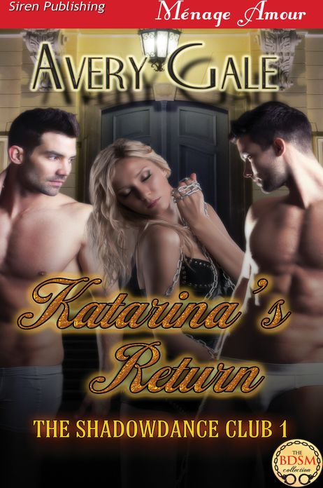 Katarina's Return [The ShadowDance Club 1] (Siren Publishing Menage Amour)