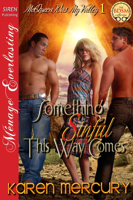 Something Sinful This Way Comes [McQueen Was My Valley 1] (Siren Publishing Menage Everlasting)