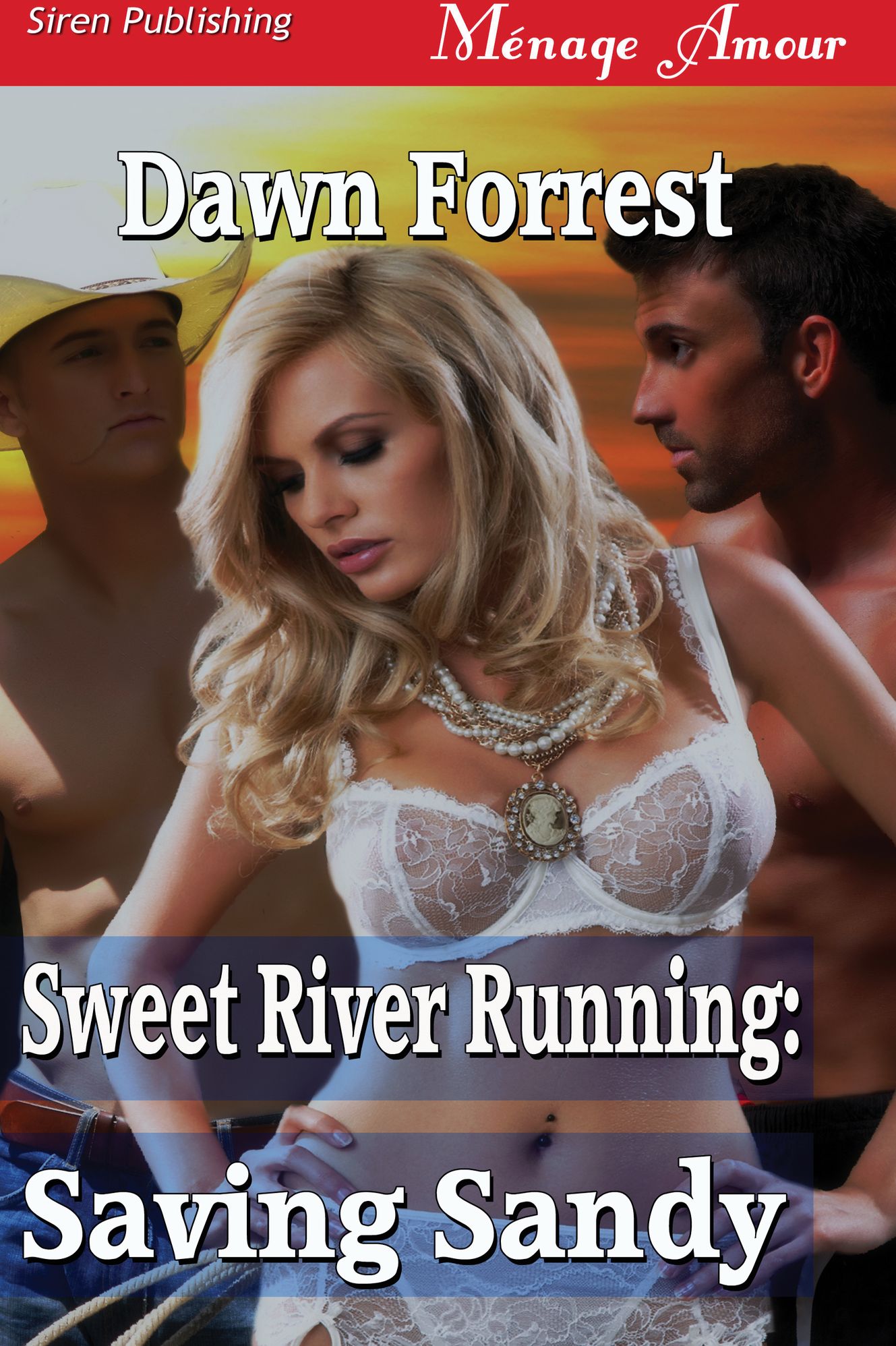 Sweet River Running: Saving Sandy (Siren Publishing Menage Amour)