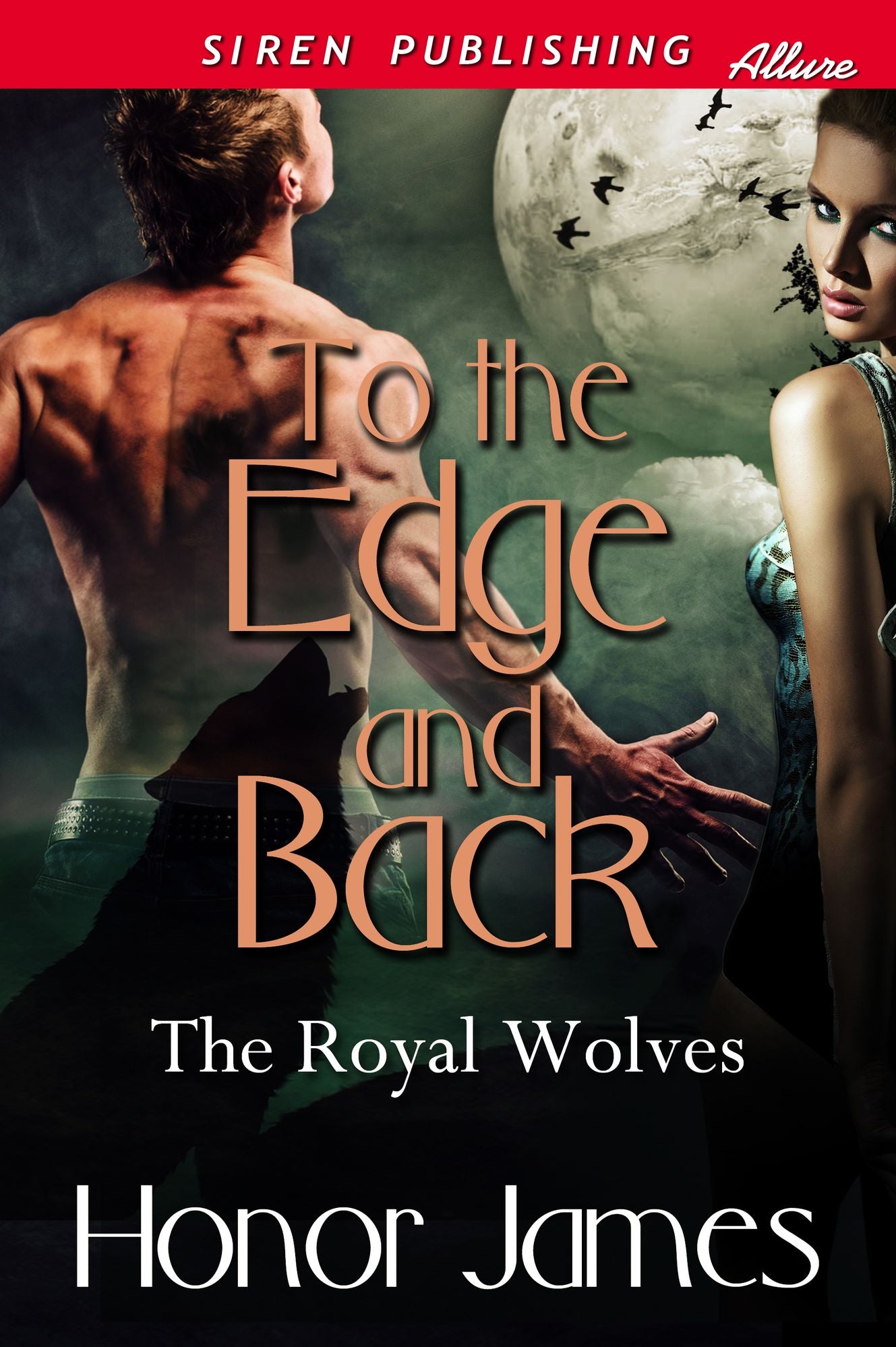 To the Edge and Back [The Royal Wolves 1] (Siren Publishing Allure)