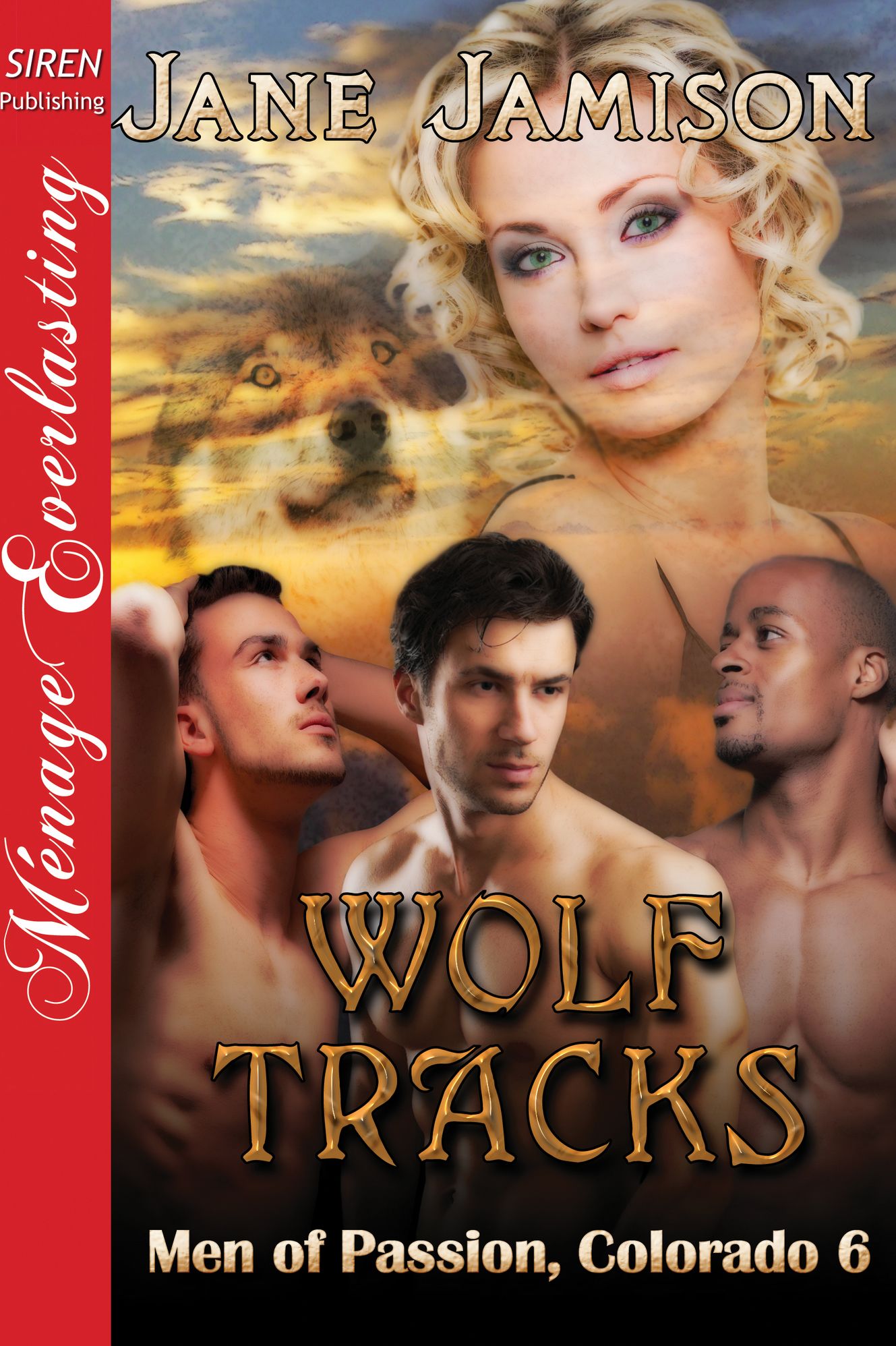 Wolf Tracks [Men of Passion, Colorado 6] (Siren Publishing Menage Everlasting)