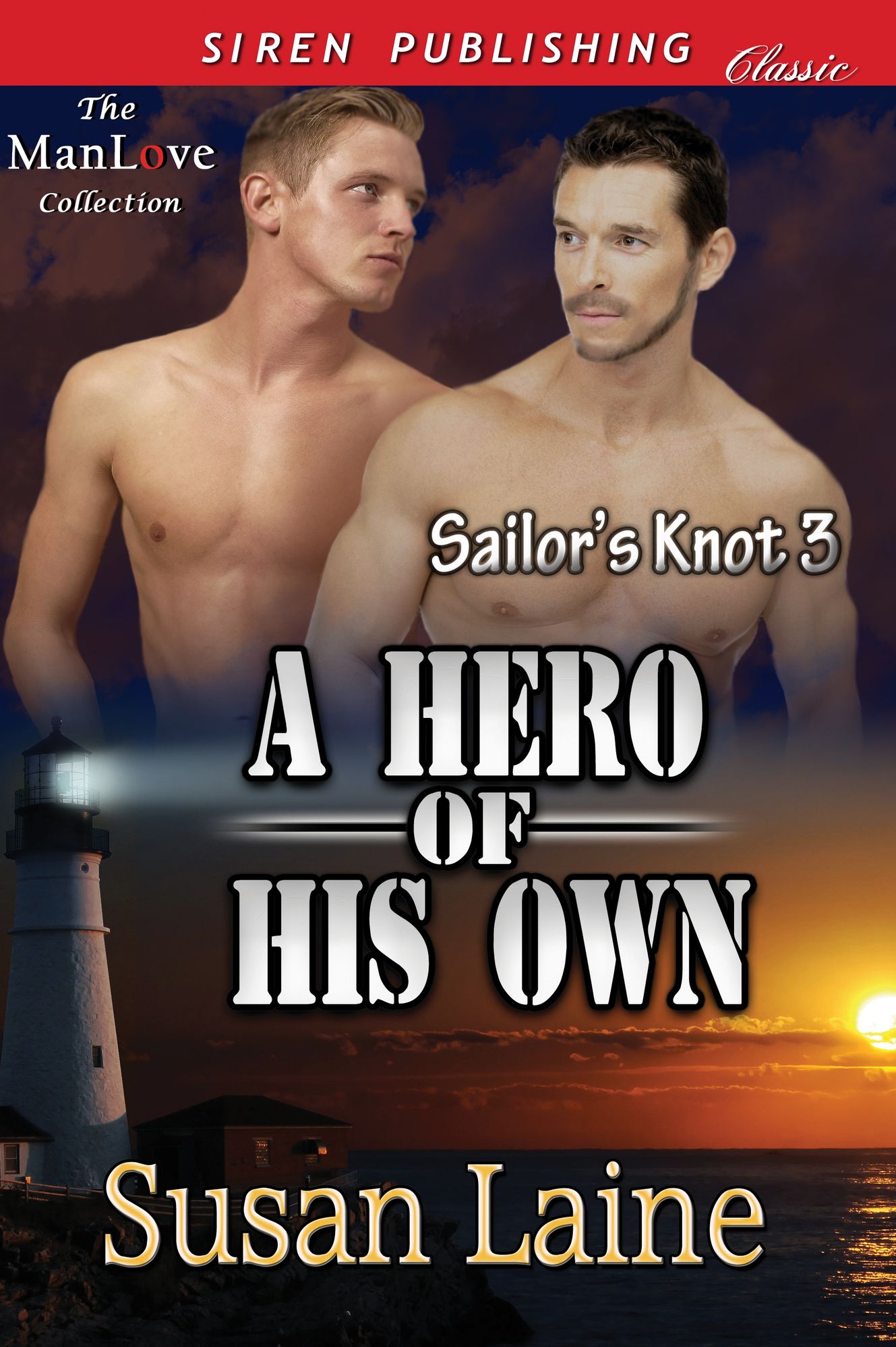 A Hero of His Own [Sailor's Knot 3] (Siren Publishing Classic ManLove)