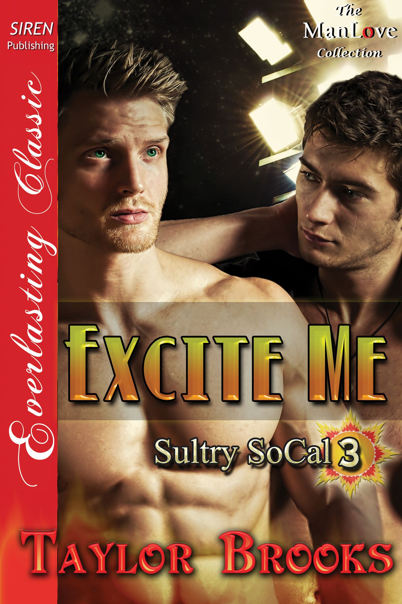 Excite Me [Sultry SoCal 3] (Siren Publishing Everlasting Classic ManLove)