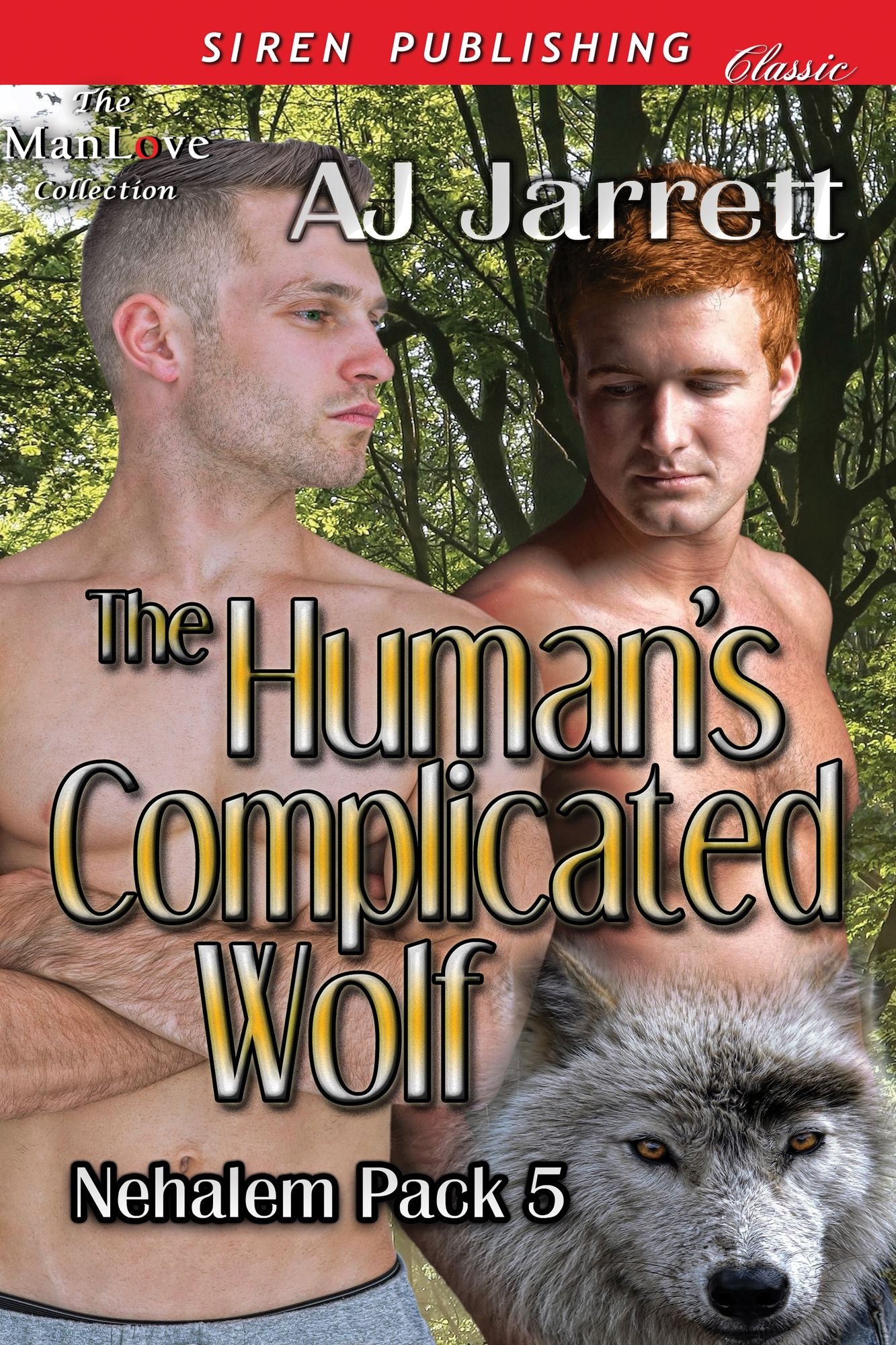 The Human's Complicated Wolf [Nehalem Pack 5] (Siren Publishing Classic ManLove)
