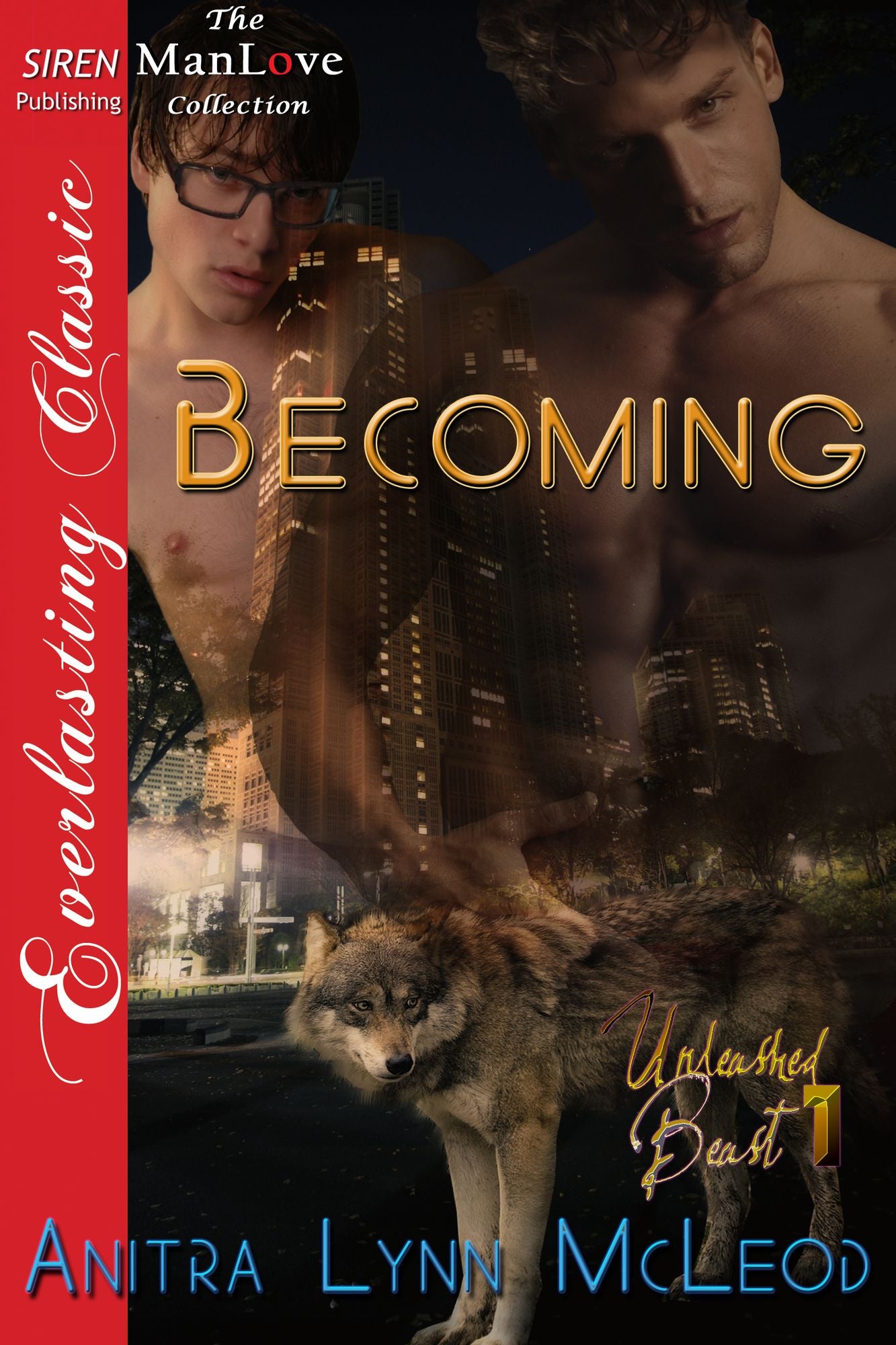 Becoming [Unleashed Beast 1] (Siren Publishing Everlasting Classic ManLove)