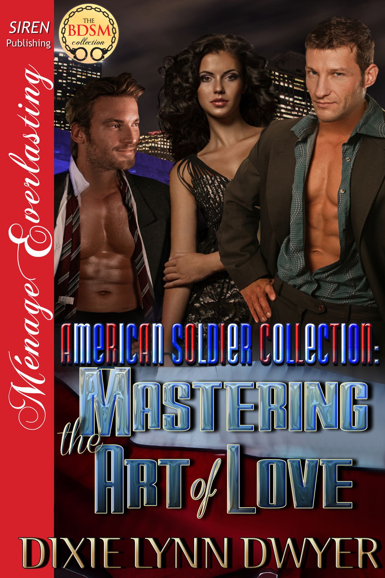 The American Soldier Collection 2: Mastering the Art of Love (Siren Publishing Menage Everlasting )
