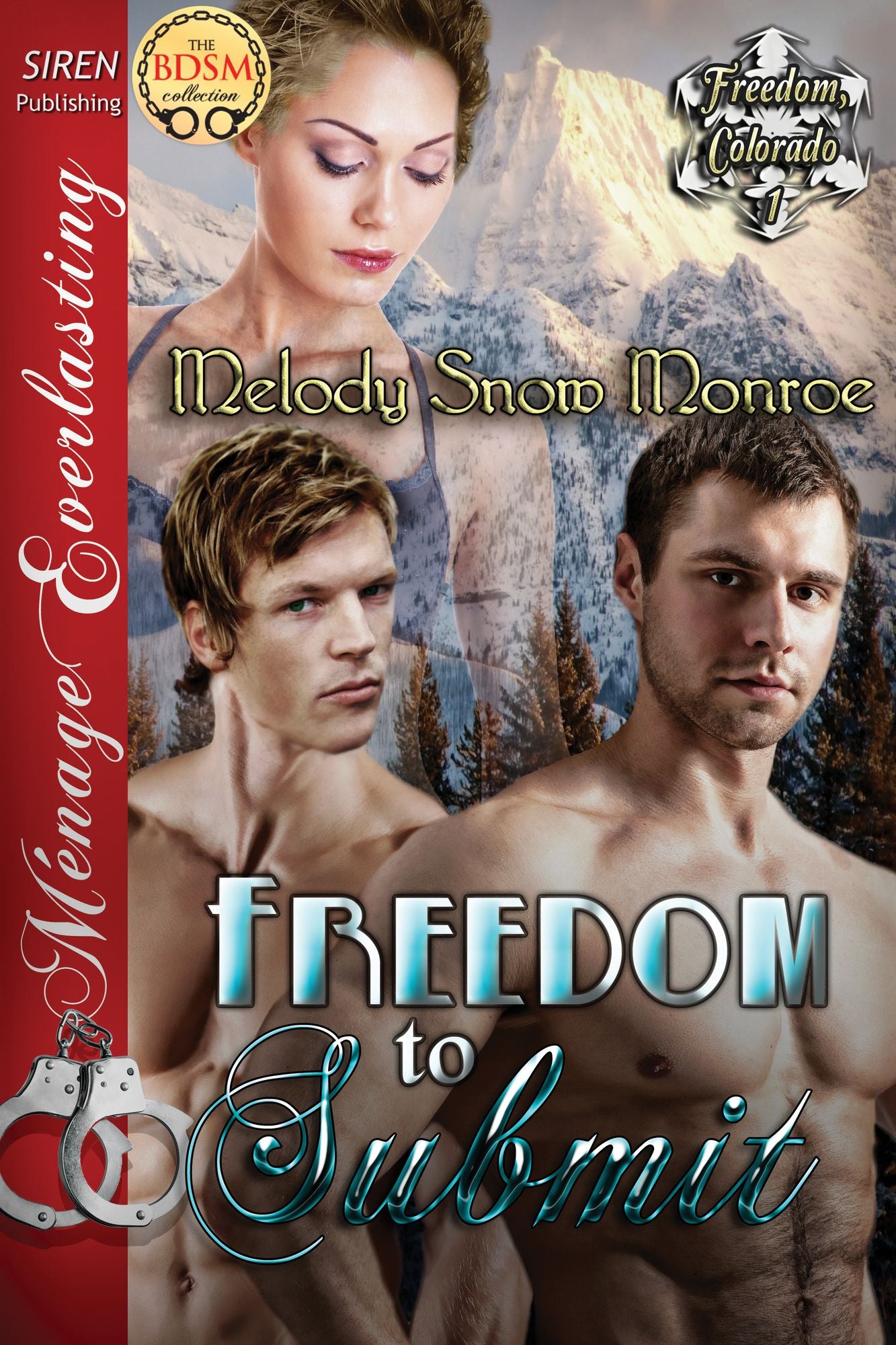 Freedom to Submit [Freedom, Colorado 1] (Siren Publishing Menage Everlasting)