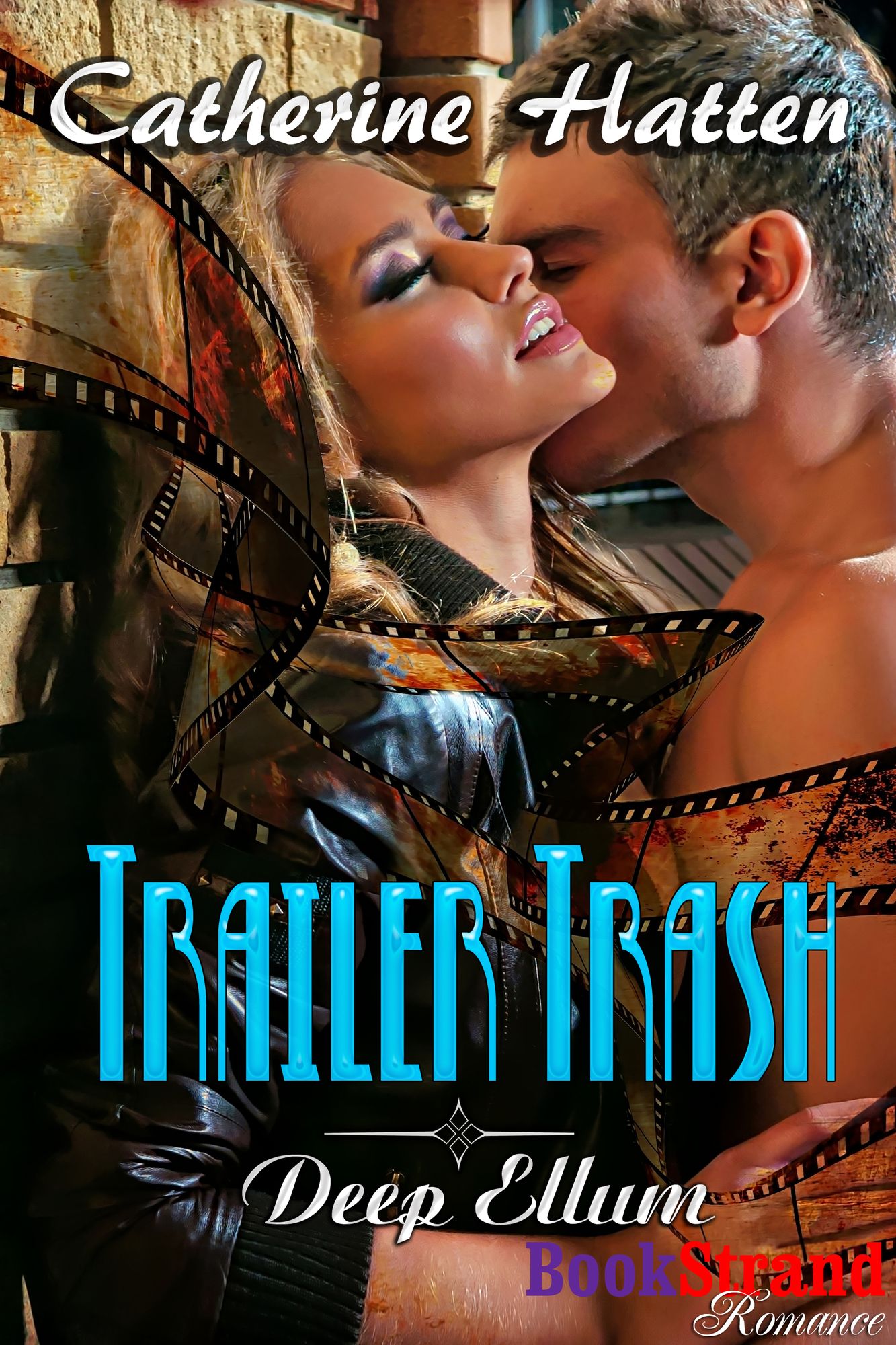 Trailer Trash [Deep Ellum] (BookStrand Publishing Romance)