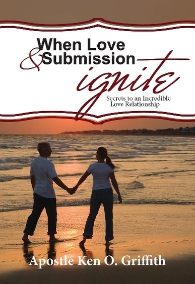 When Love and Submission Ignite: Secrets to an Incredible Love Relationship