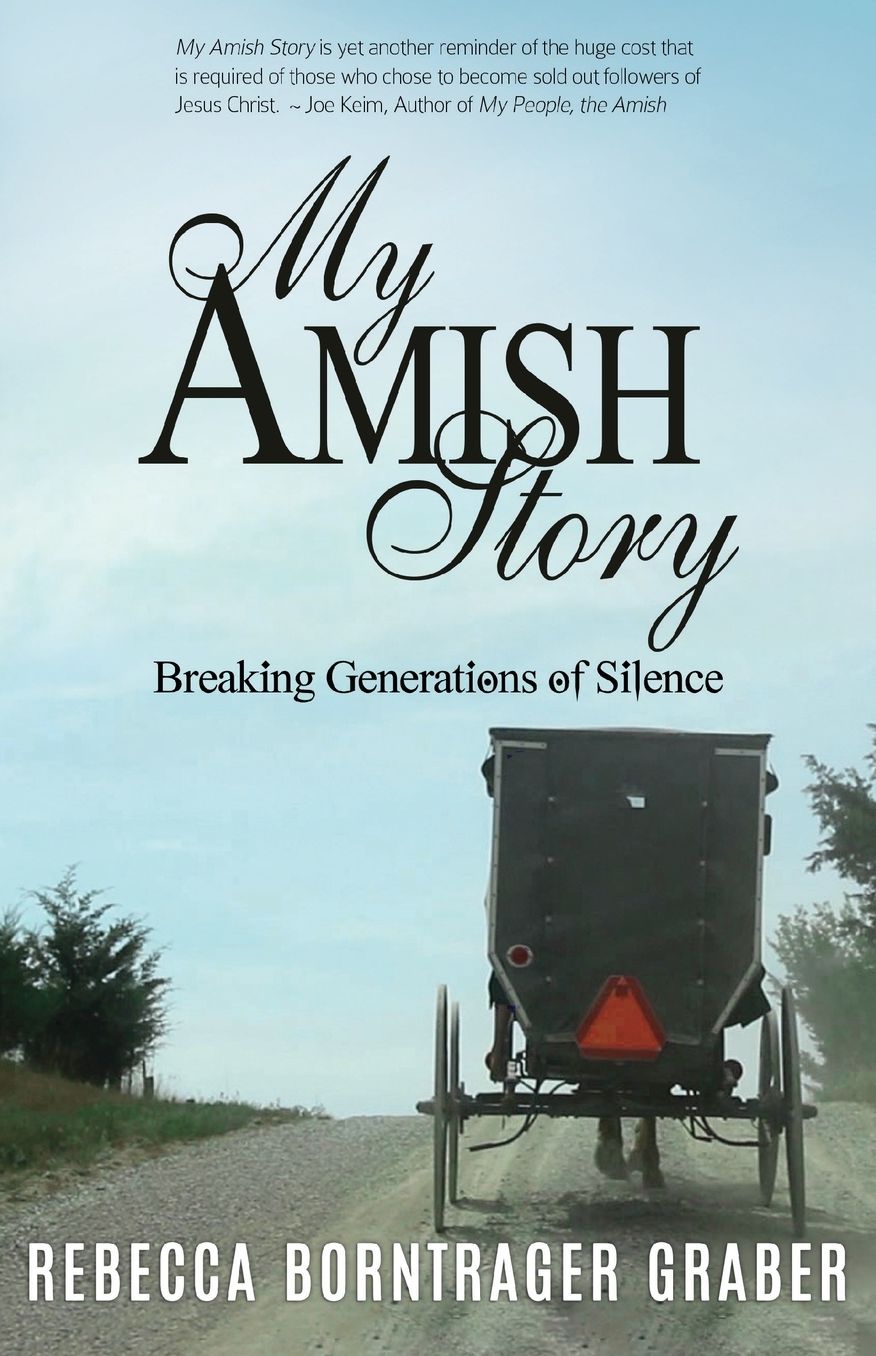 My Amish Story: Breaking Generations of Silence