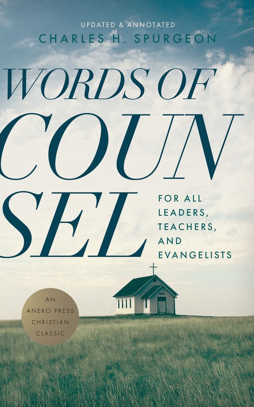 Words of Counsel: For All Leaders, Teachers, and Evangelists