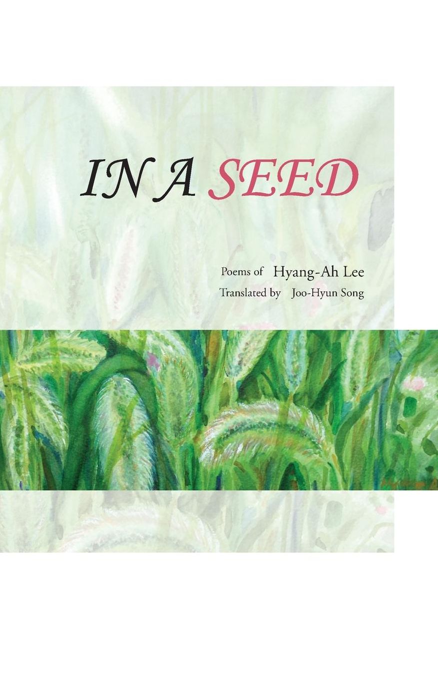 In a Seed: Poems of Hyang-Ah Lee