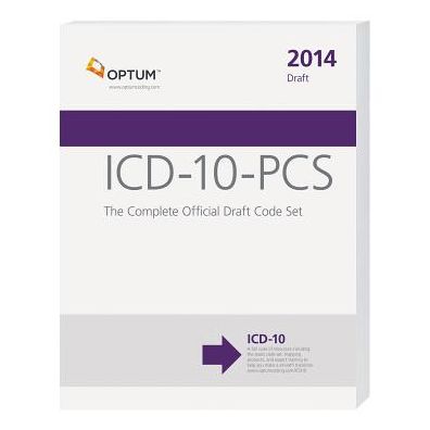 ICD-10-PCS: The Complete Official Draft Code Set 2014