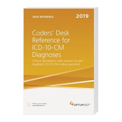 Coders' Desk Reference for Diagnoses (ICD-10-CM) 2019