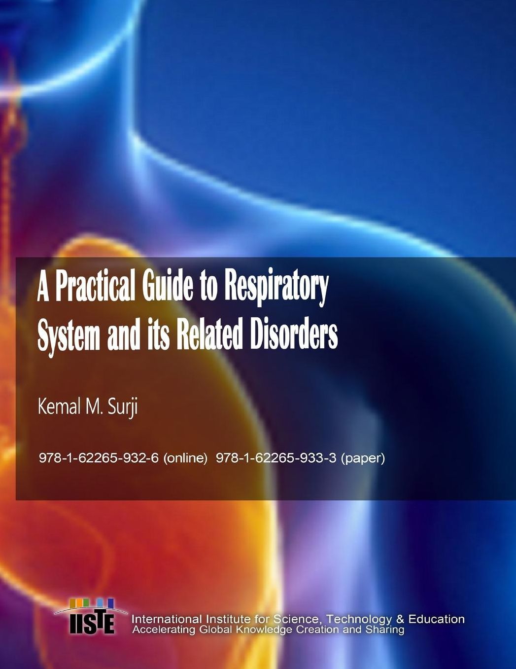 A Practical Guide to Respiratory System and its Related Disorders