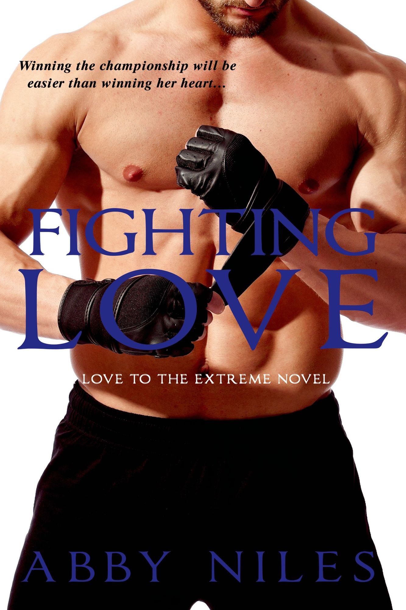 Fighting Love (Love to the Extreme Series #2)