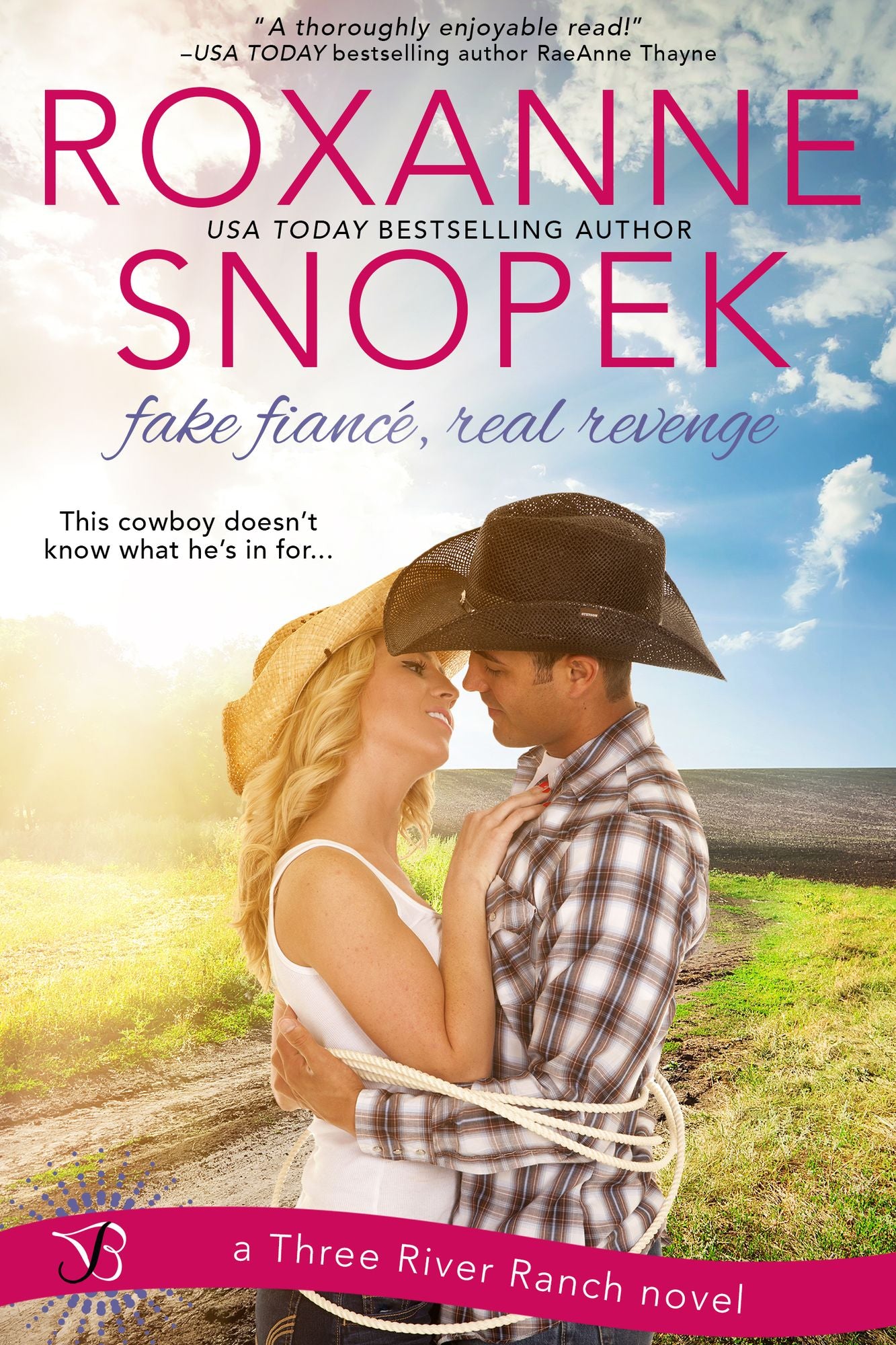 Fake Fiance, Real Revenge: A Three River Ranch Novel