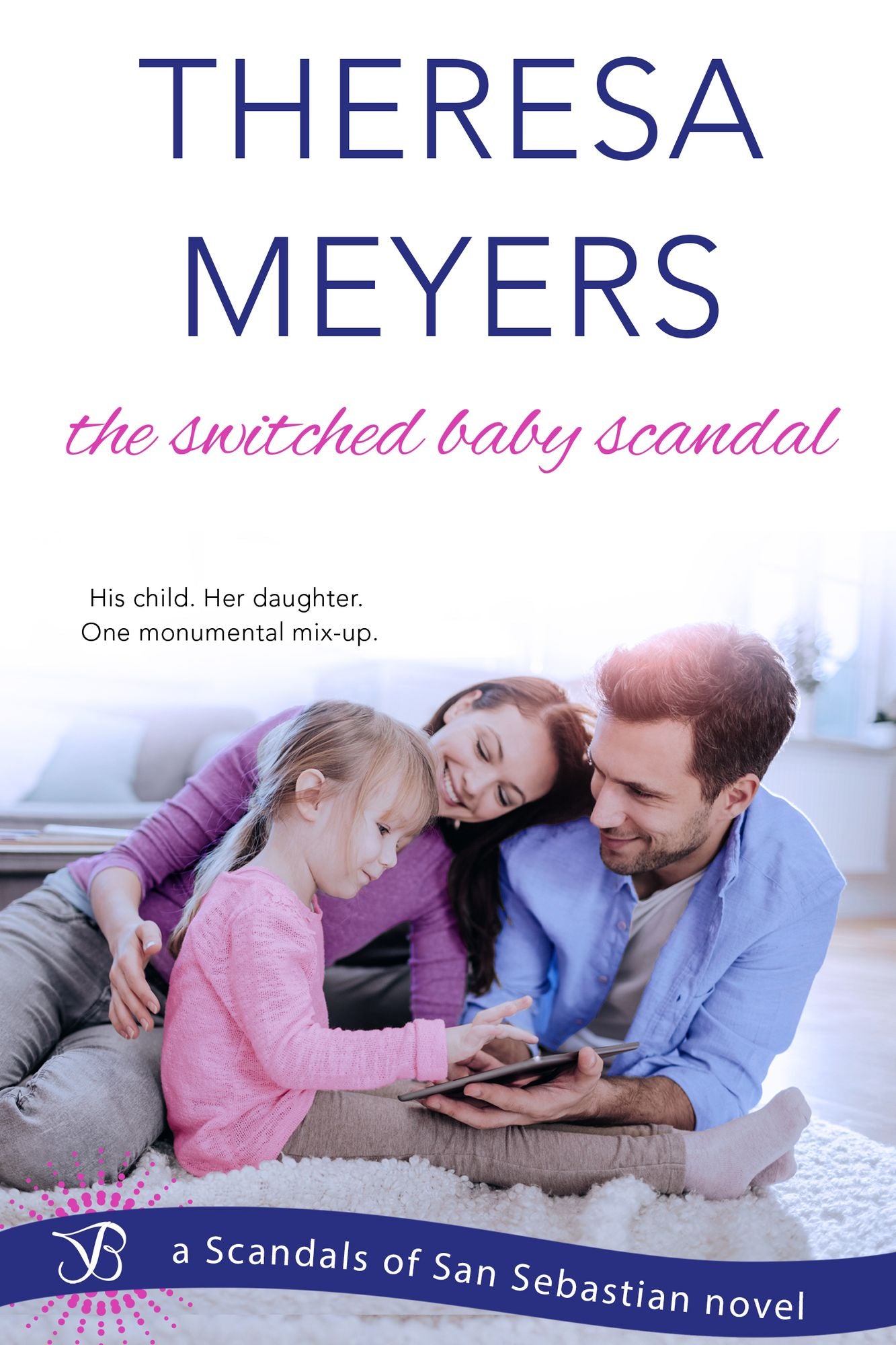 The Switched Baby Scandal: A Scandals of San Sebastian Novel