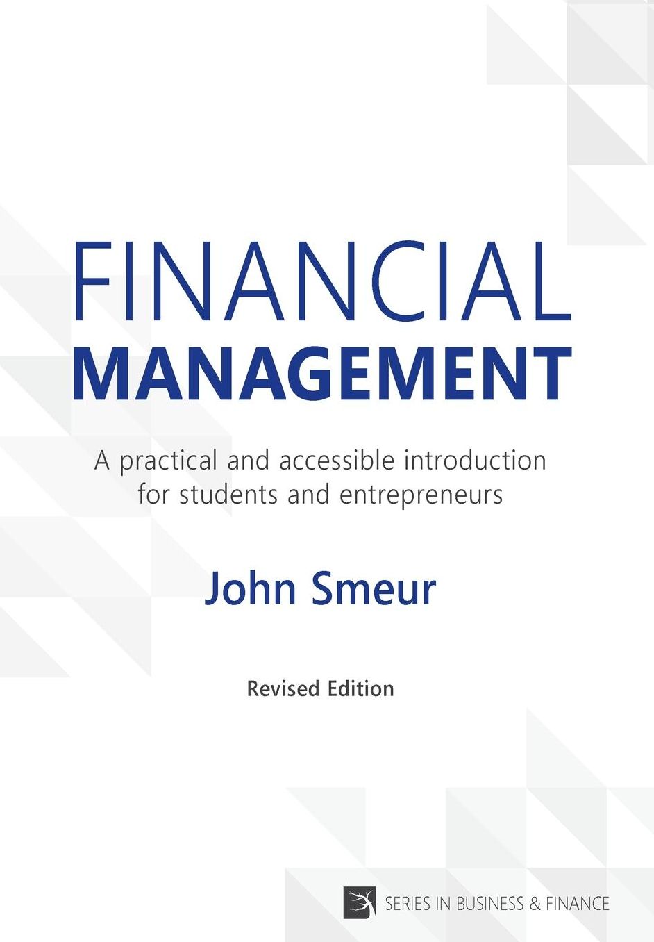 Financial Management: A practical and accessible introduction for students and entrepreneurs