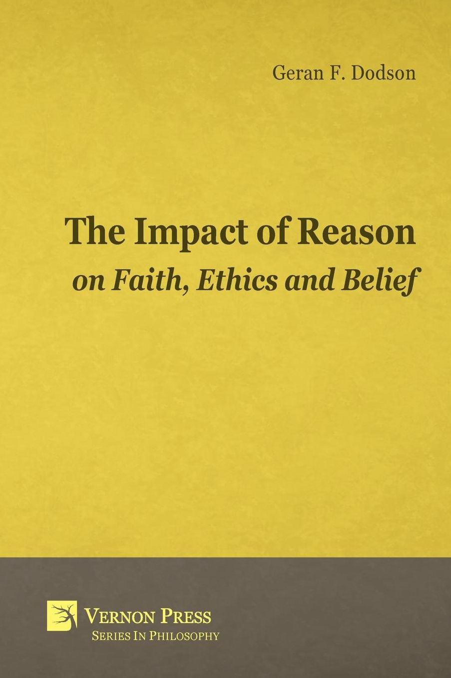 Impact of Reason on Faith, Ethics and Belief